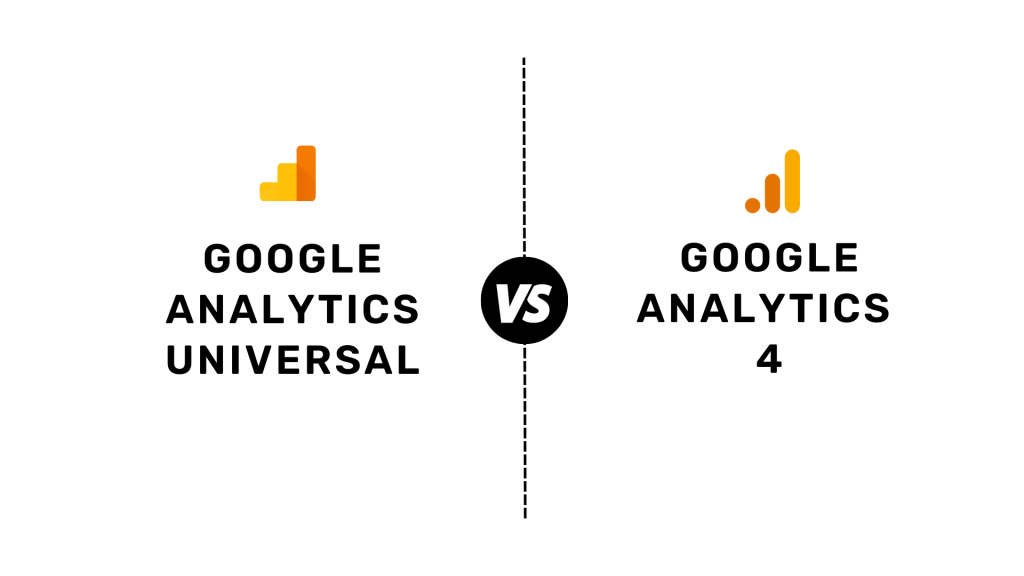 GA 4 vs Universal Analytics