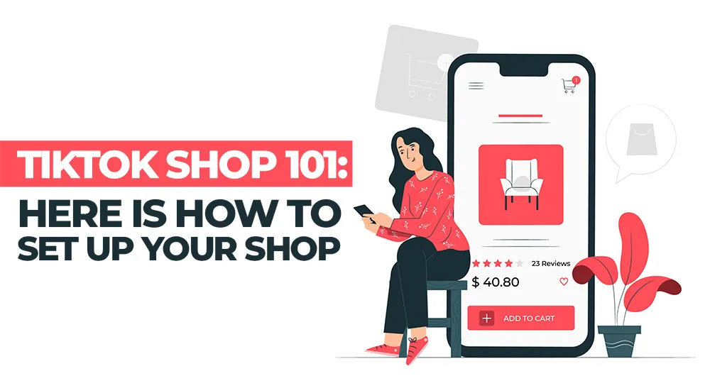 TikTok-Shop-101-Here-Is-How-To-Set-Up-Your-Shop