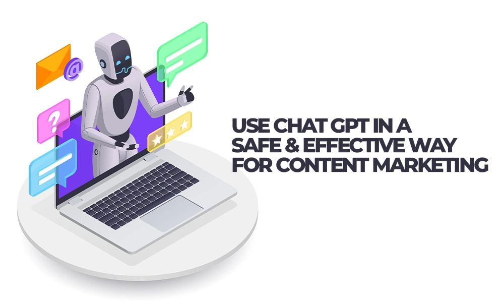 Use-Chat-GPT-in-a-Safe-Effective-Way-for-Content-Marketing
