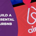 How to Build a Vacation Rental App like Airbnb