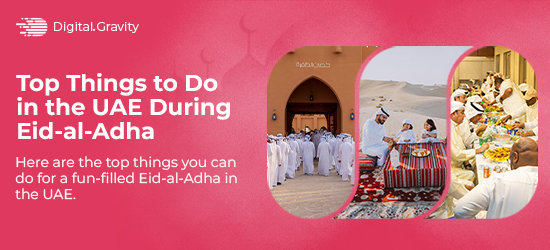 Top Things to Do in the UAE During Eid-al-Adha - Digital Gravity